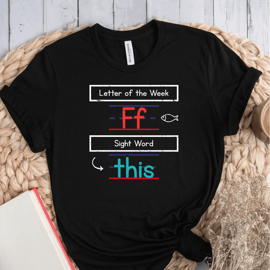 T-Shirt Black / S Letter Of The Week Ff Sight Word This Teacher T-Shirt