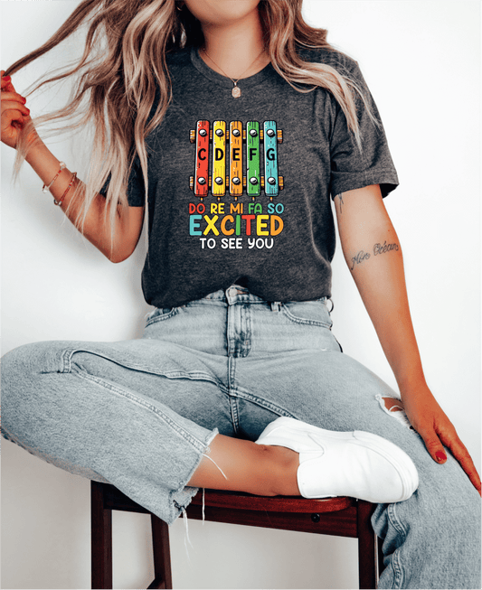 T-Shirt Do Re Mi Fa So Excited to See You T-Shirt