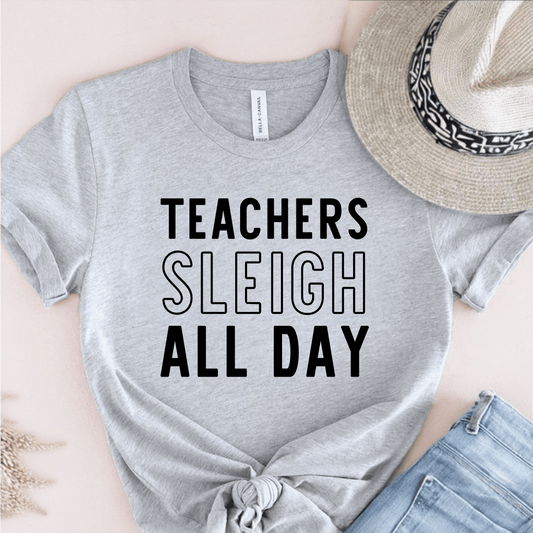 T-Shirt Grey / S Teachers Sleigh All Day T-Shirt