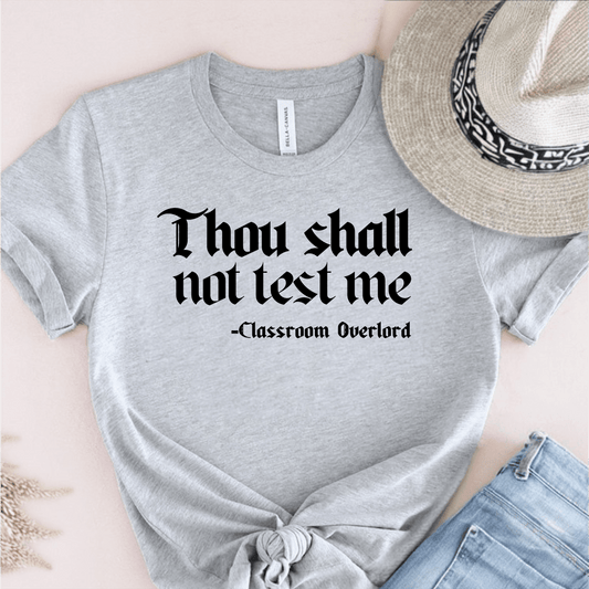 T-Shirt Grey / S Thou Shall Not Test Me T-Shirt