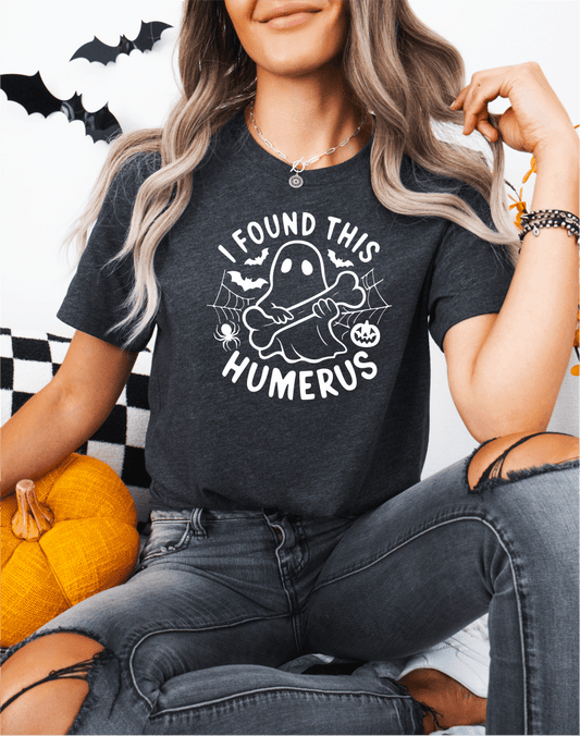 T-Shirt I Found This Humerus T-Shirt