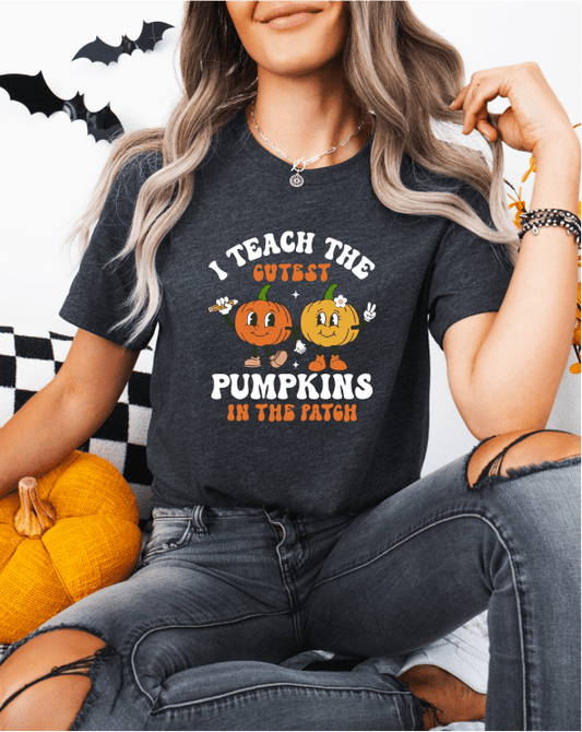 T-Shirt I Teach The Cutest Pumpkins In This Patch T-Shirt