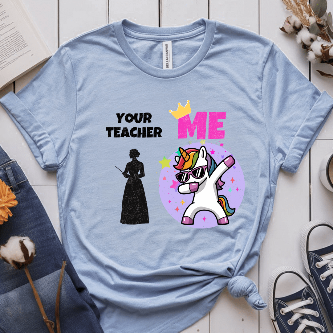 T-Shirt Light Blue / S Your Teacher Vs Me T-Shirt