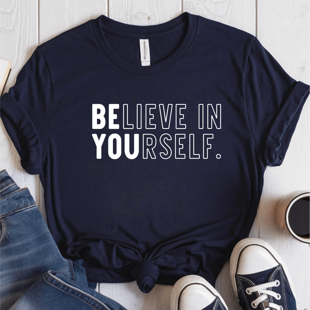T-Shirt Navy / S Believe In Yourself T-Shirt