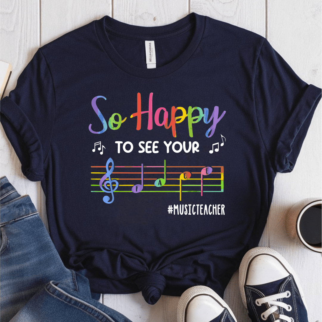 T-Shirt Navy / S So Happy To See Your Face (Music Teacher) T-Shirt