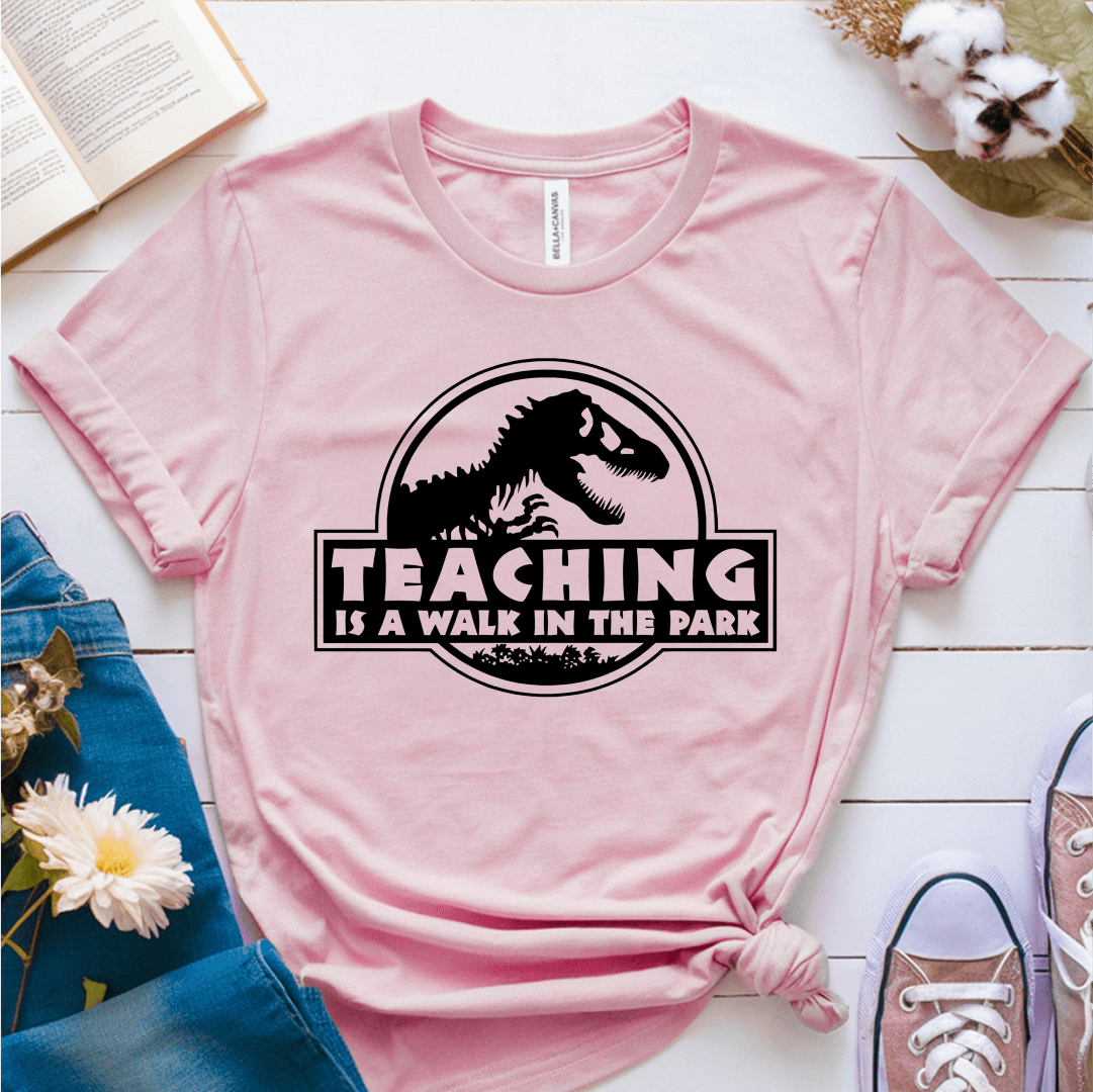 T-Shirt Soft Pink / S Teaching Is A Walk In The Park T-Shirt