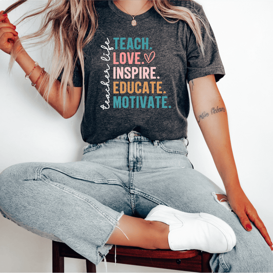 T-Shirt Teacher Life Teach Love Inspire Educate Motivate T-Shirt