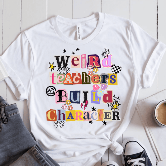 T-Shirt White / S Weird Teachers Build Character T-Shirt