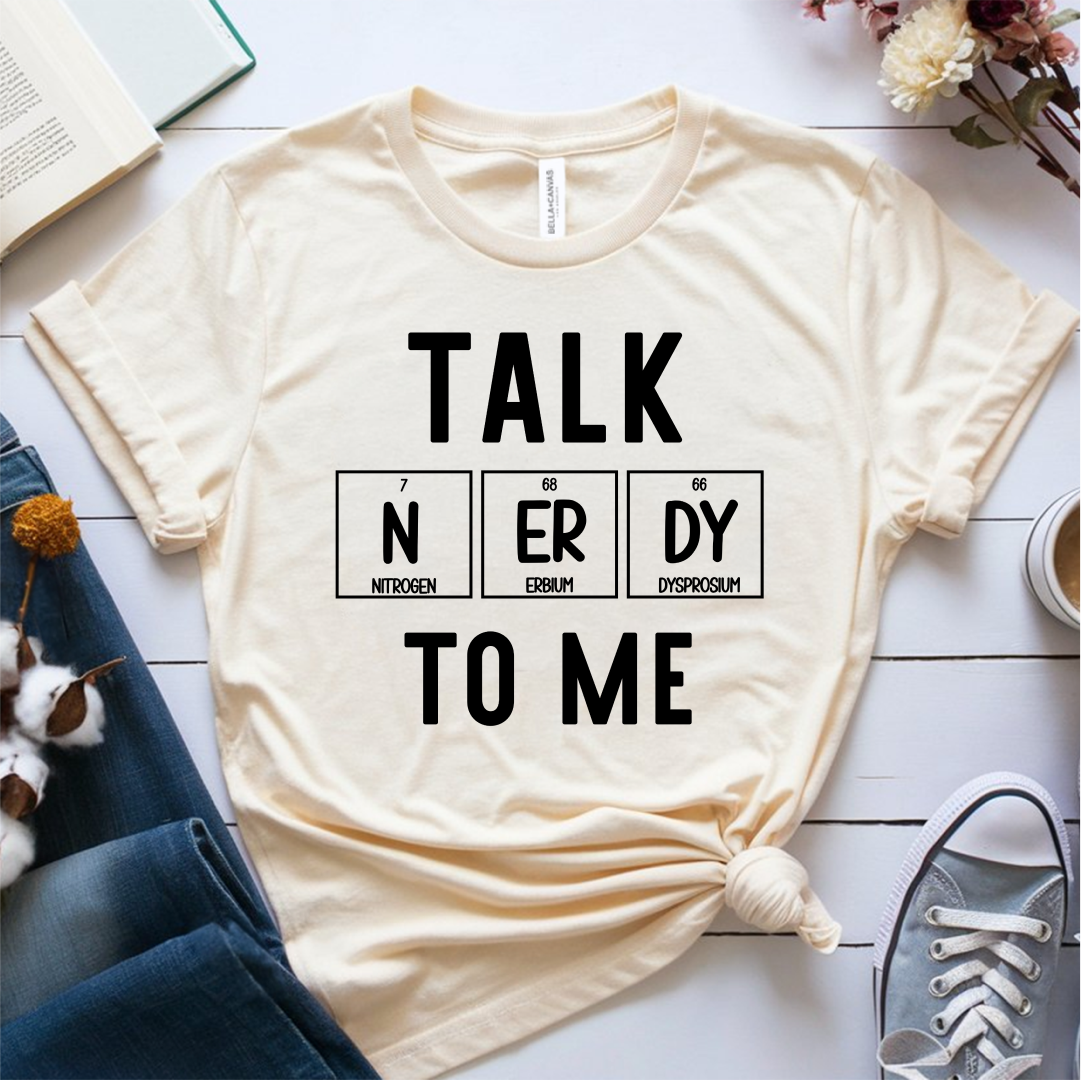 Talk Nerdy To Me T-Shirt