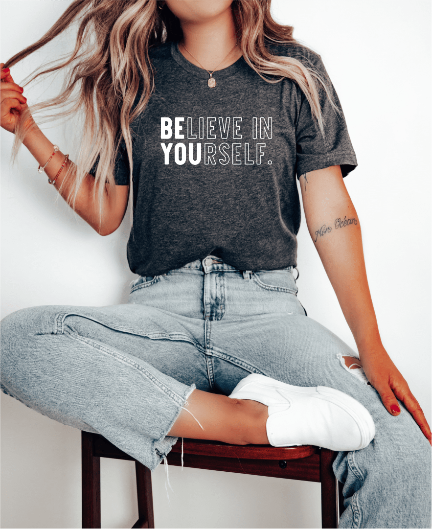 T-Shirt Believe In Yourself T-Shirt