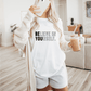 T-Shirt Believe In Yourself T-Shirt