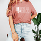 T-Shirt Believe In Yourself T-Shirt