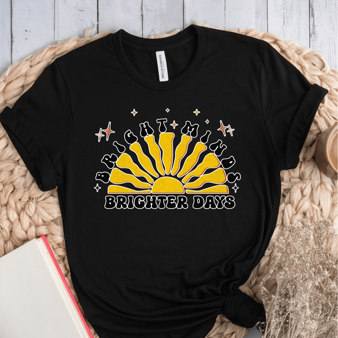 T-Shirt Black / S Bright Minds Brighter Days T-Shirt