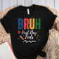 T-Shirt Black / S Bruh First Day Feels T-Shirt