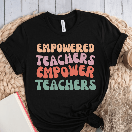 T-Shirt Black / S Empowered Teachers Empower Teachers T-Shirt