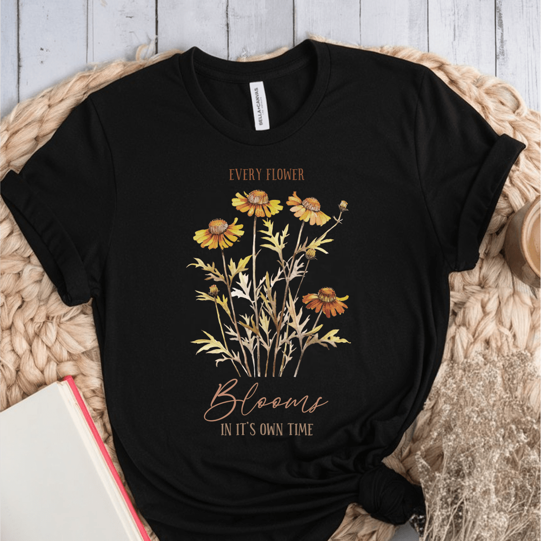 T-Shirt Black / S Every Flower Blooms In Its Own Time T-Shirt