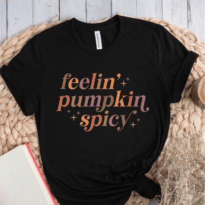 T-Shirt Black / S Feelin Pumpkin Spicy T-Shirt