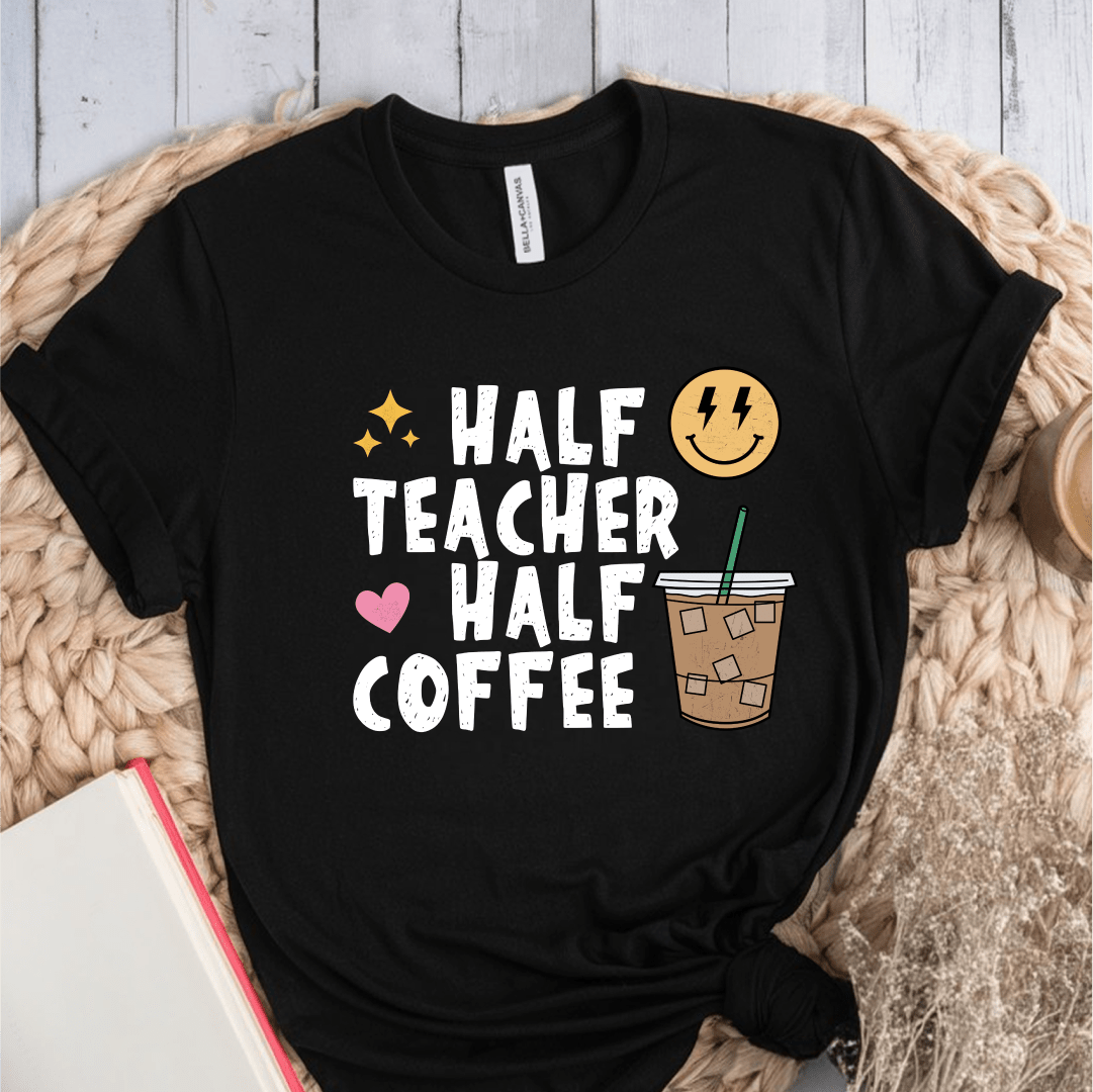 T-Shirt Black / S Half Teacher Half Coffee T-Shirt