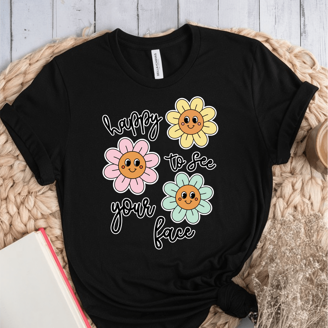 T-Shirt Black / S Happy To See Your Face Flowers T-Shirt