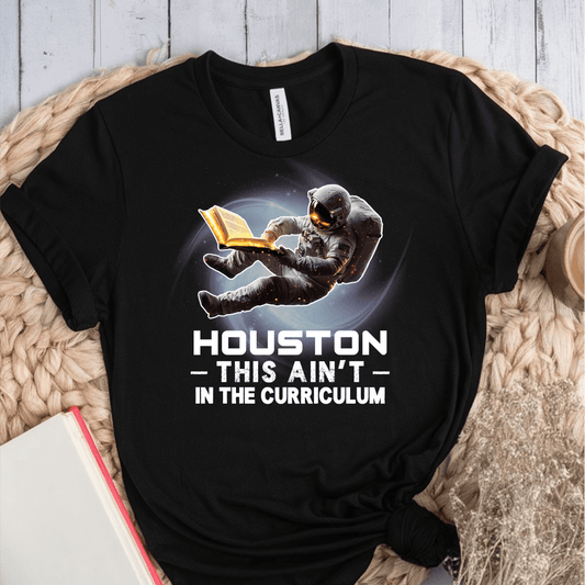 T-Shirt Black / S Houston This Ain't In The Curriculum T-Shirt
