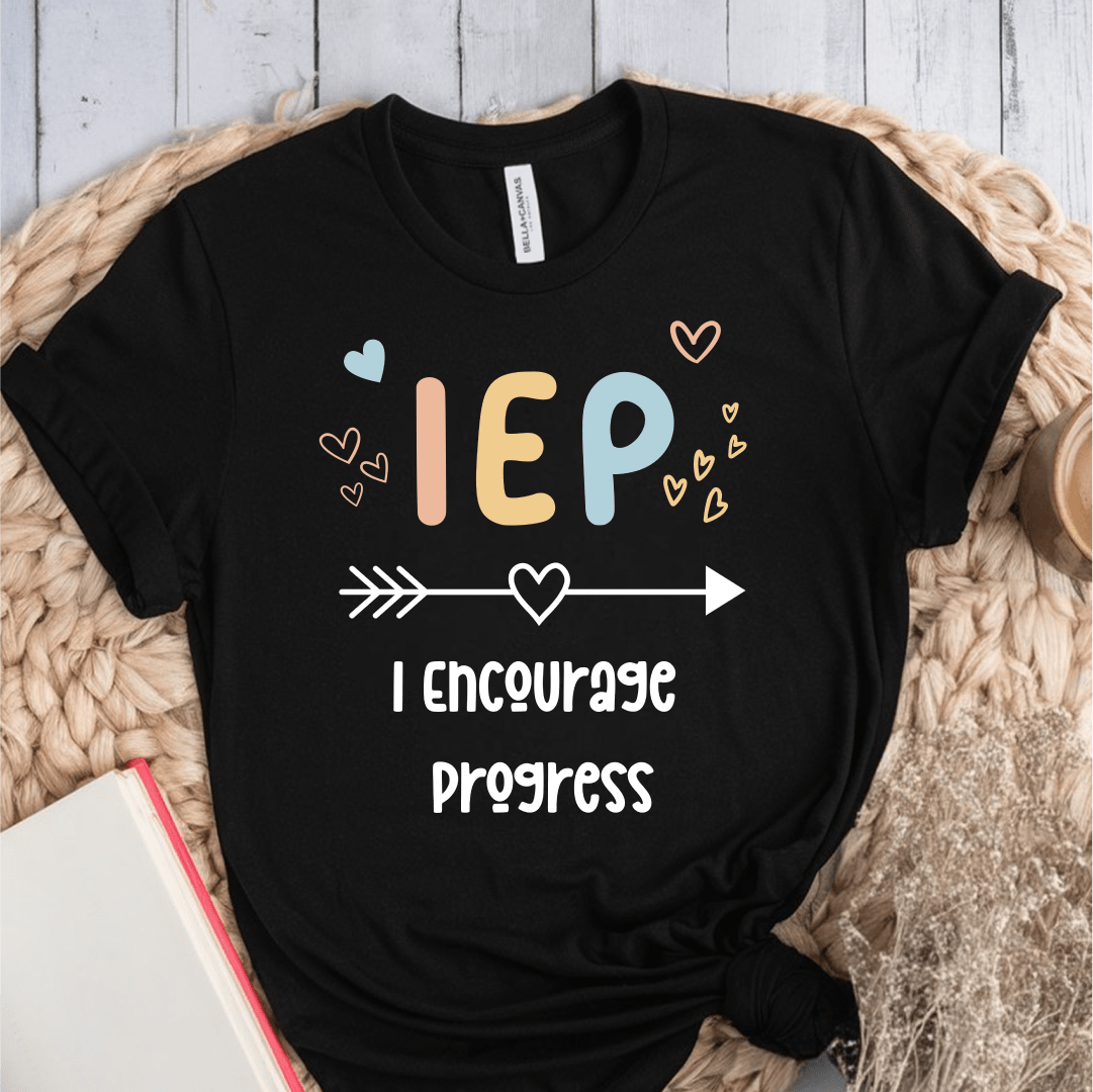 T-Shirt Black / S I Encourage Progress IEP T-Shirt