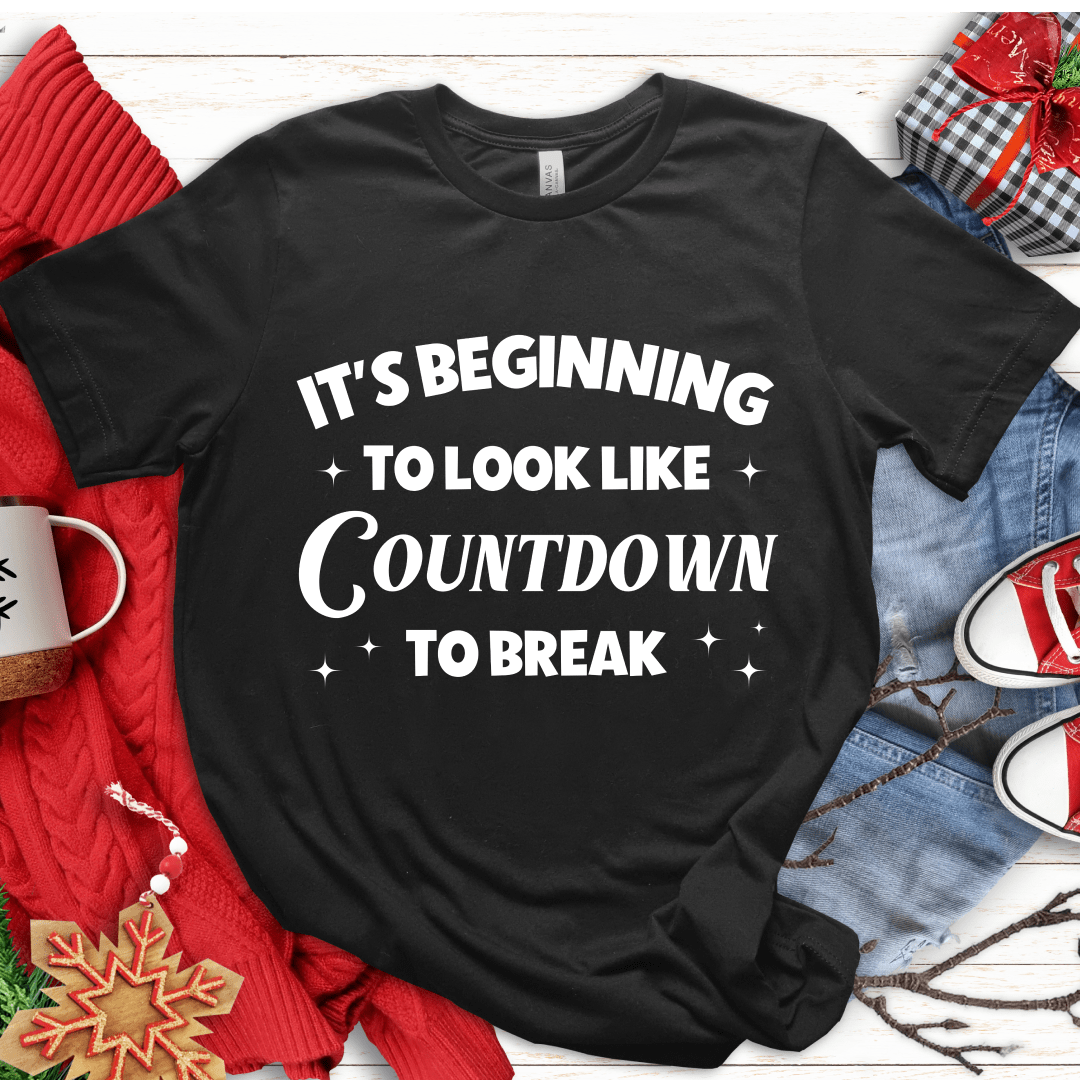 T-Shirt Black / S Its Beginning to Look Like Countdown to Break T-Shirt