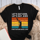 T-Shirt Black / S Lets Eat Kids Punctuation Saves Lives T-Shirt
