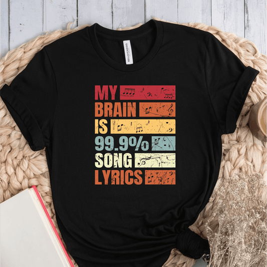 T-Shirt Black / S My Brain Is 99.9% Song Lyrics T-Shirt