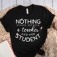 T-Shirt Black / S Nothing Stands Between A Teacher And Her Student T-Shirt