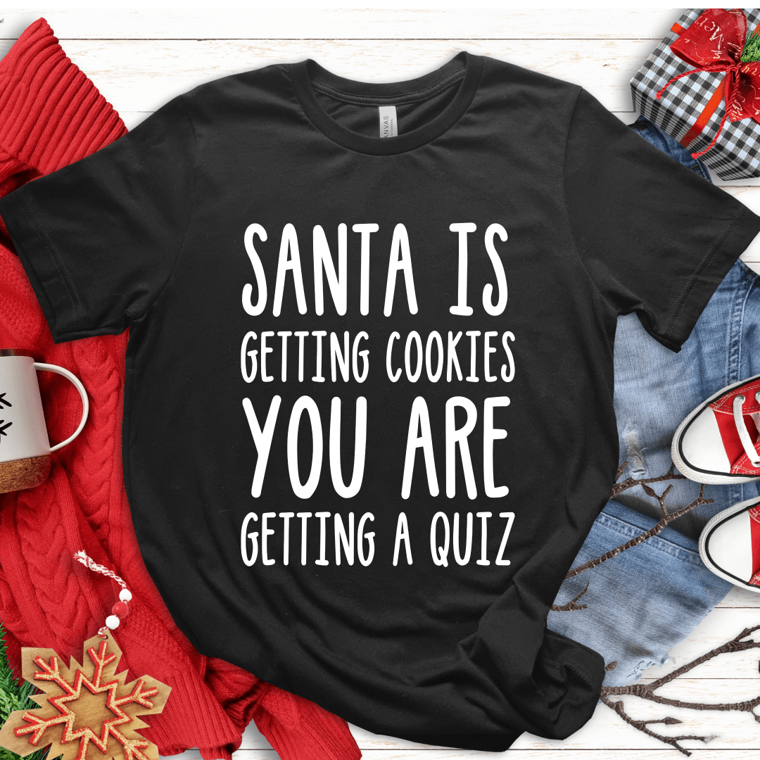 T-Shirt Black / S Santa’s Getting Cookies T-Shirt