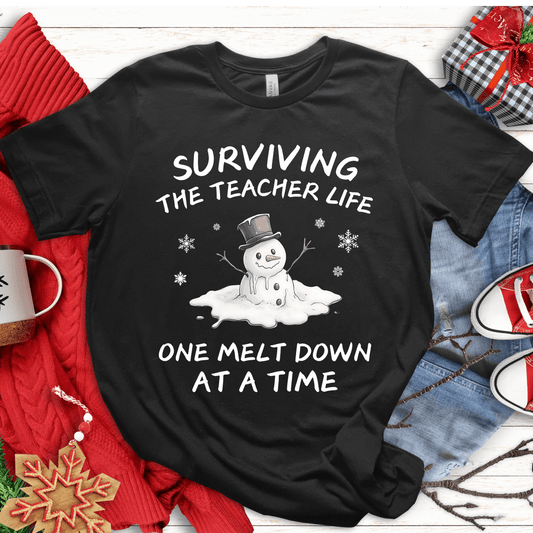 T-Shirt Black / S Surviving The Teacher Life One Meltdown At A Time T-Shirt