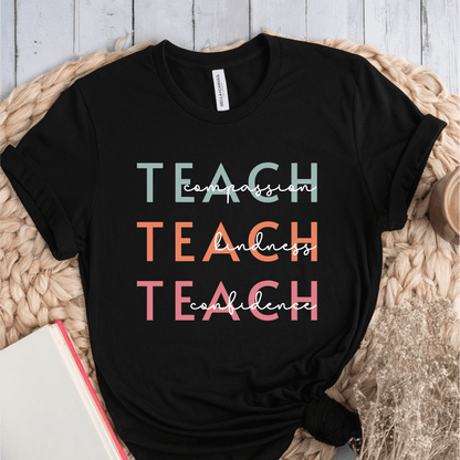 T-Shirt Black / S Teach Compassion Kindness Confidence T-Shirt