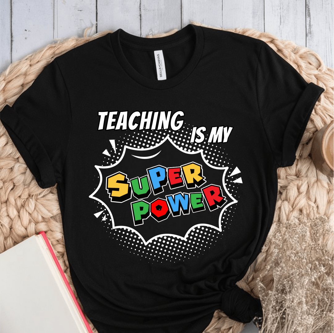 T-Shirt Black / S Teaching Is My Superpower T-Shirt