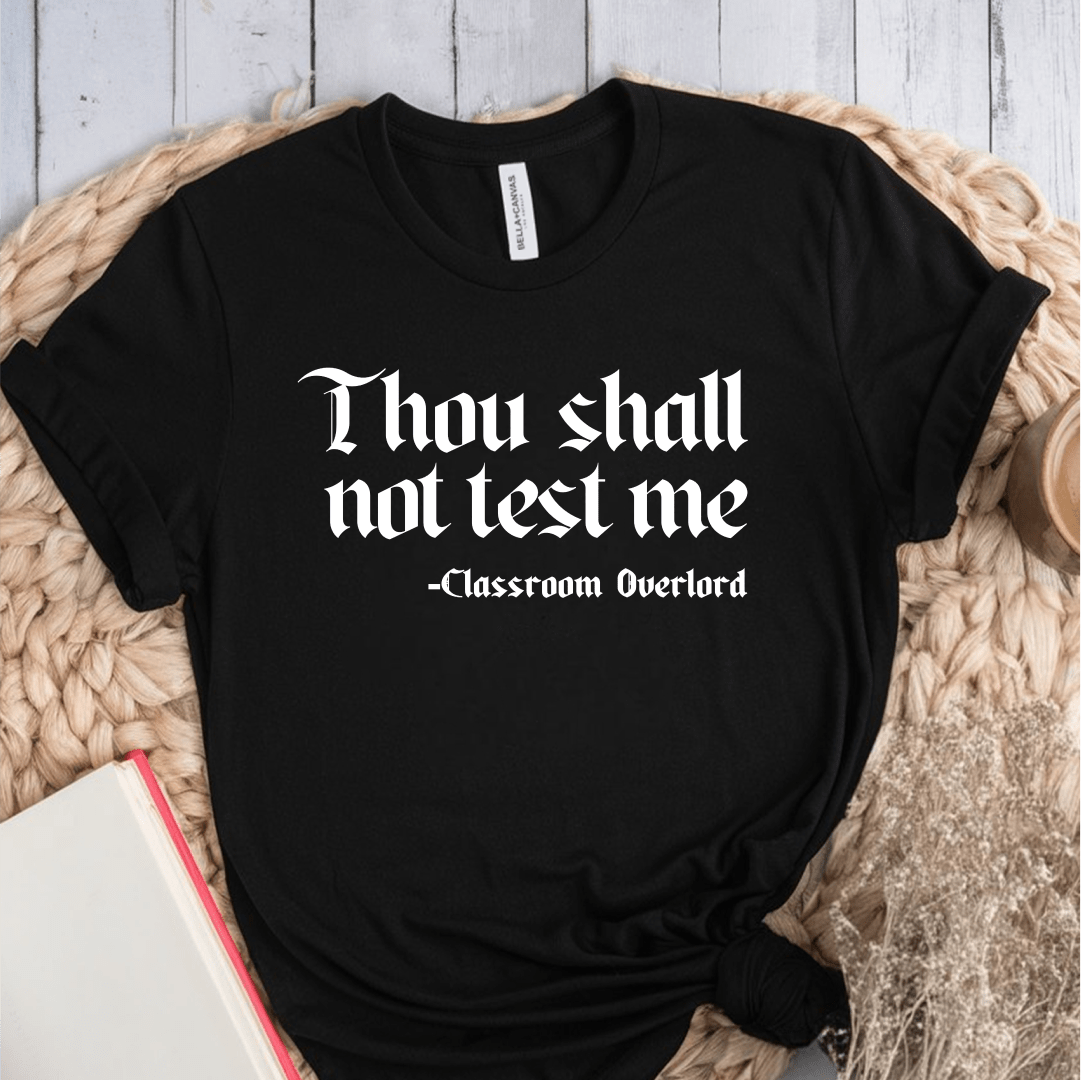 T-Shirt Black / S Thou Shall Not Test Me T-Shirt