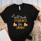 T-Shirt Black / S Will Trade Students For Candy T-Shirt