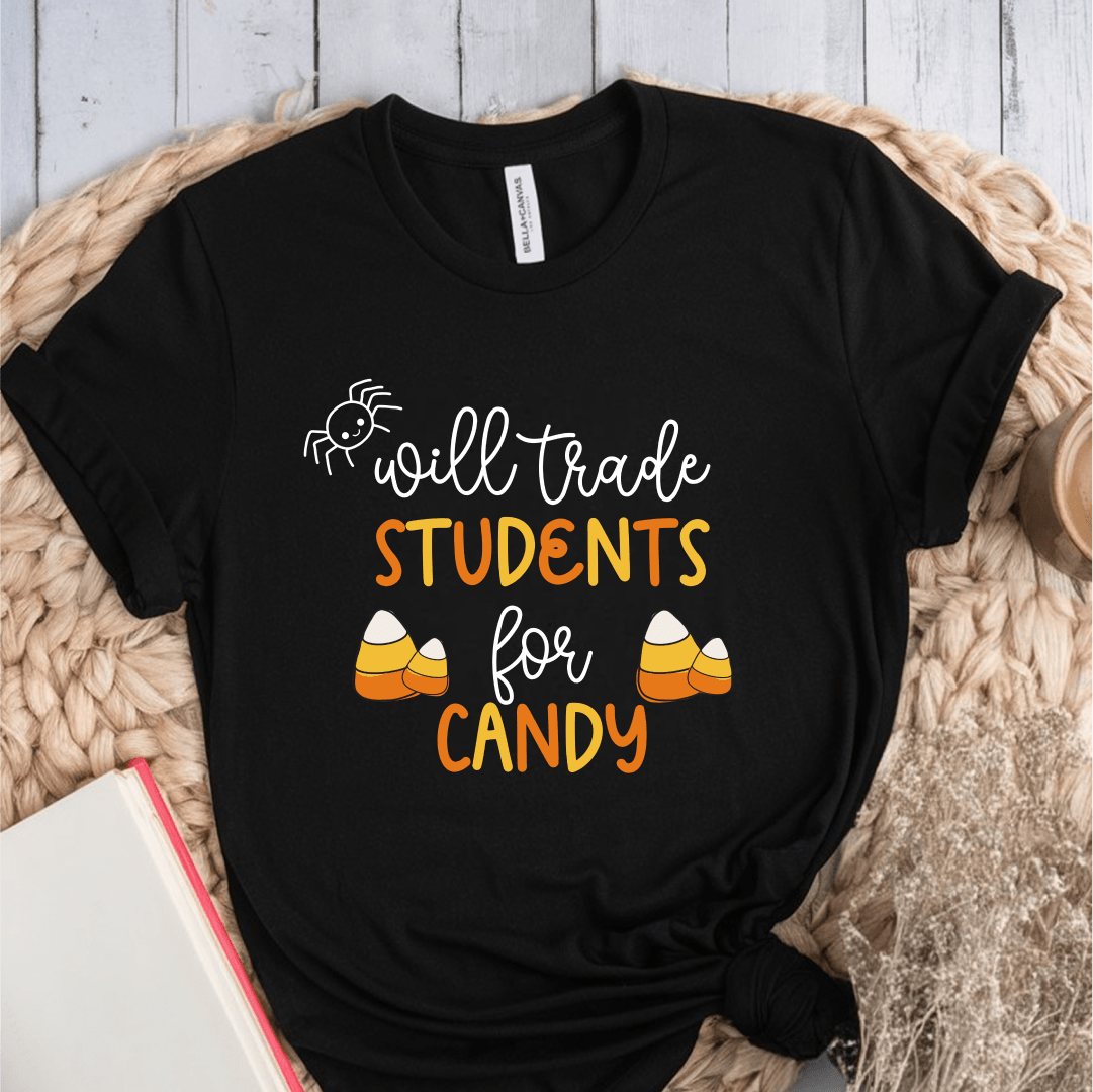 T-Shirt Black / S Will Trade Students For Candy T-Shirt