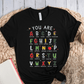 T-Shirt Black / S You Are Alphabet T-Shirt