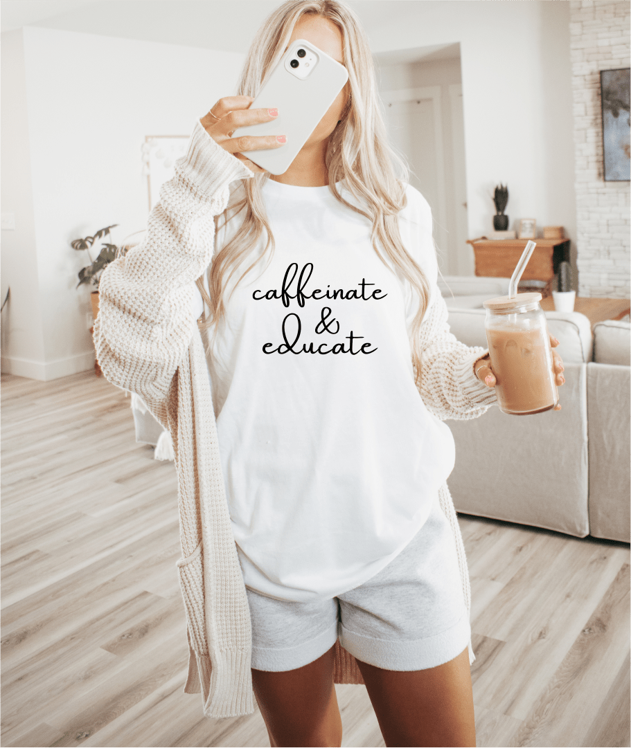 T-Shirt Caffeinate & Educate T-Shirt