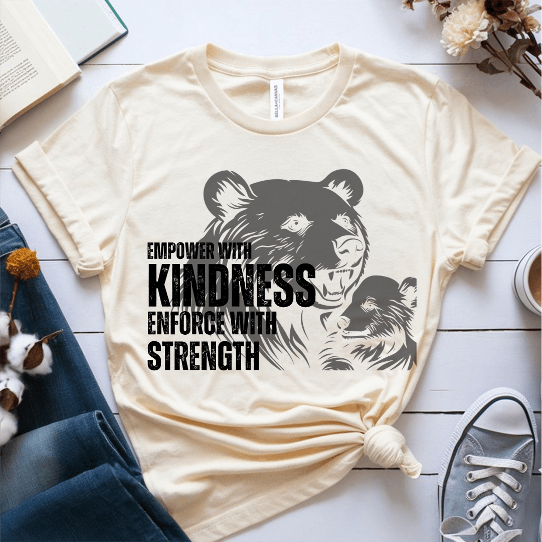 T-Shirt Cream / S Empower With Kindness Enforce With Strength T-Shirt