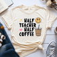T-Shirt Cream / S Half Teacher Half Coffee T-Shirt