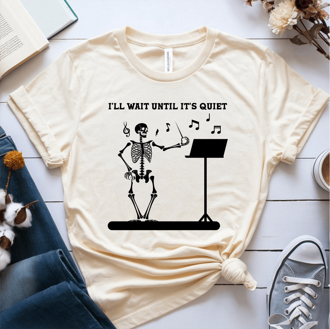 T-Shirt Cream / S Ill Wait Until Its Quiet (Music Teacher) T-Shirt