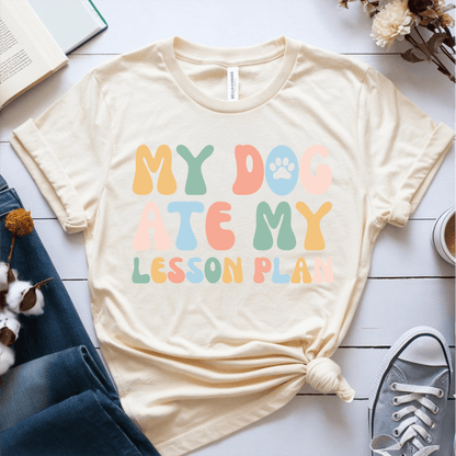 T-Shirt Cream / S My Dog Ate My Lesson Plan T-Shirt