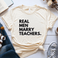 T-Shirt Cream / S Real Men Marry Teachers T-Shirt