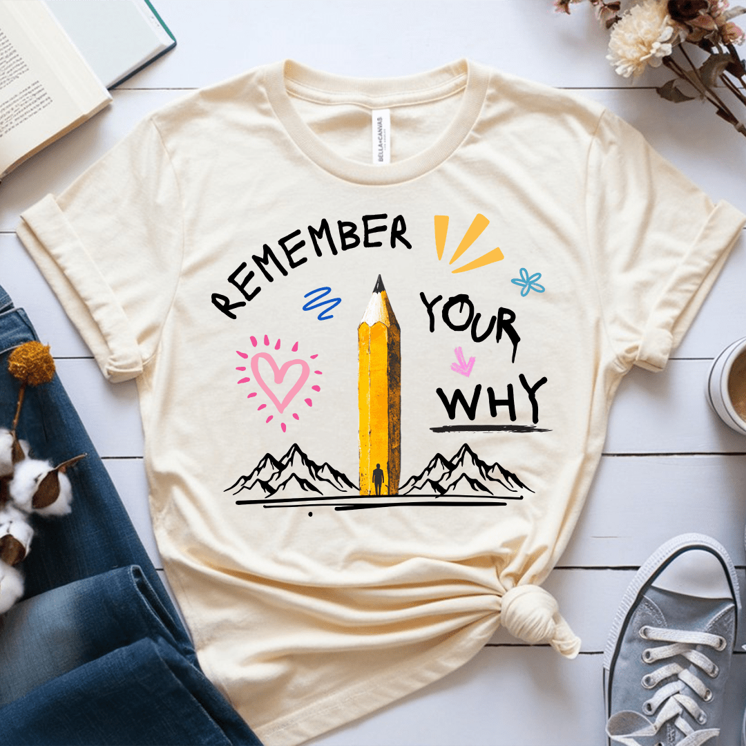T-Shirt Cream / S Remember Your Why T-Shirt
