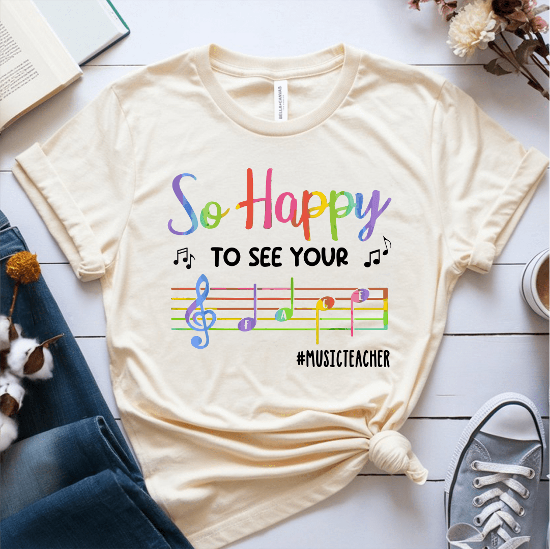 T-Shirt Cream / S So Happy To See Your Face (Music Teacher) T-Shirt