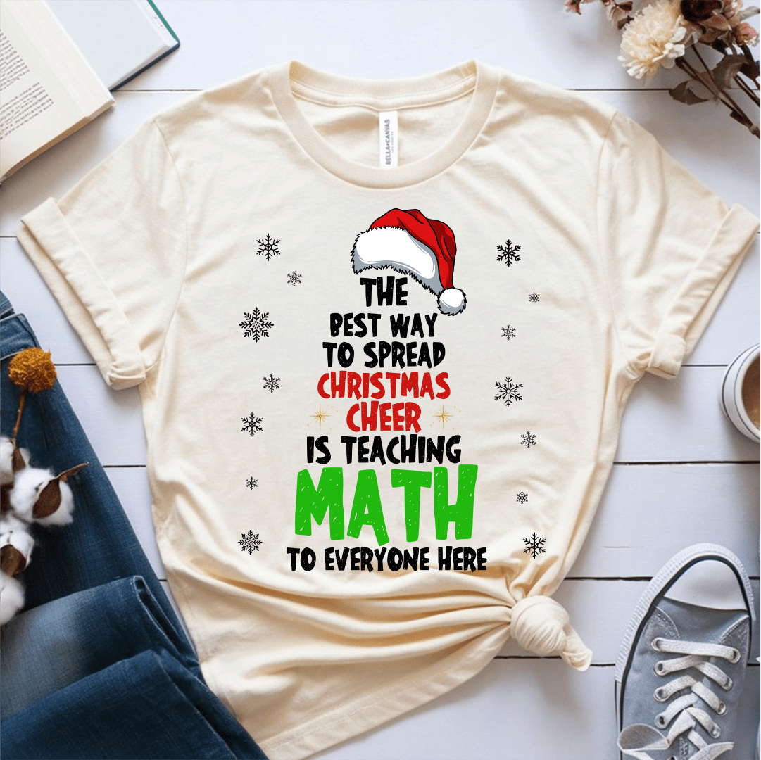 T-Shirt Cream / S The Best Way To Spread Christmas Cheer T-Shirt