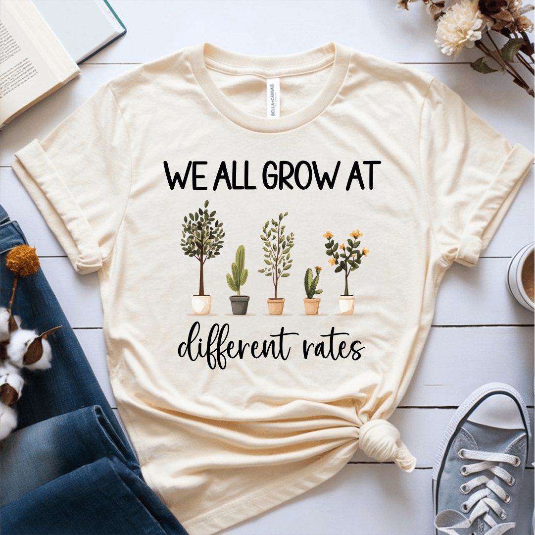 T-Shirt Cream / S We All Grow At Different Rates T-Shirt