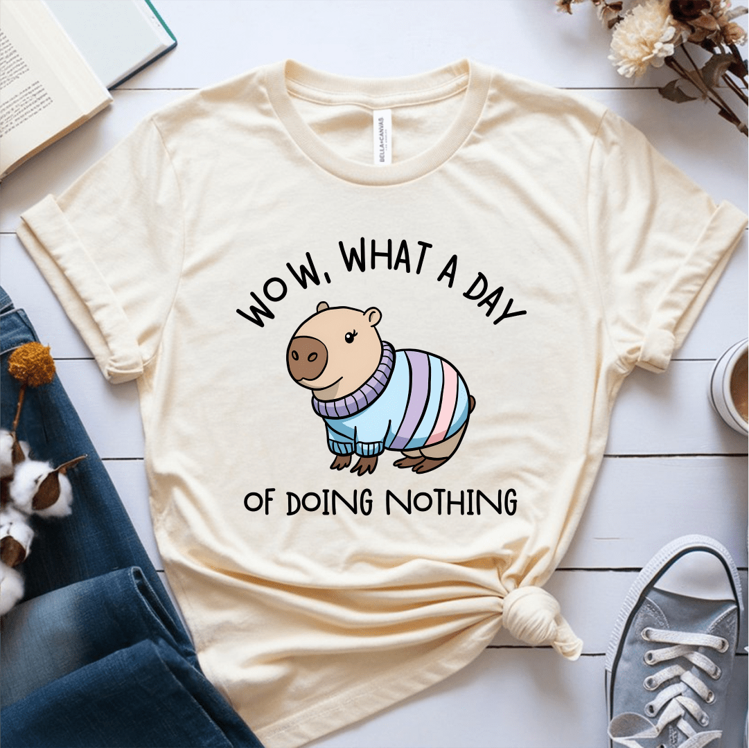 T-Shirt Cream / S Wow What A Day Of Doing Nothing T-Shirt