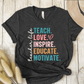 T-Shirt Dark Grey Heather / S Teacher Life Teach Love Inspire Educate Motivate T-Shirt
