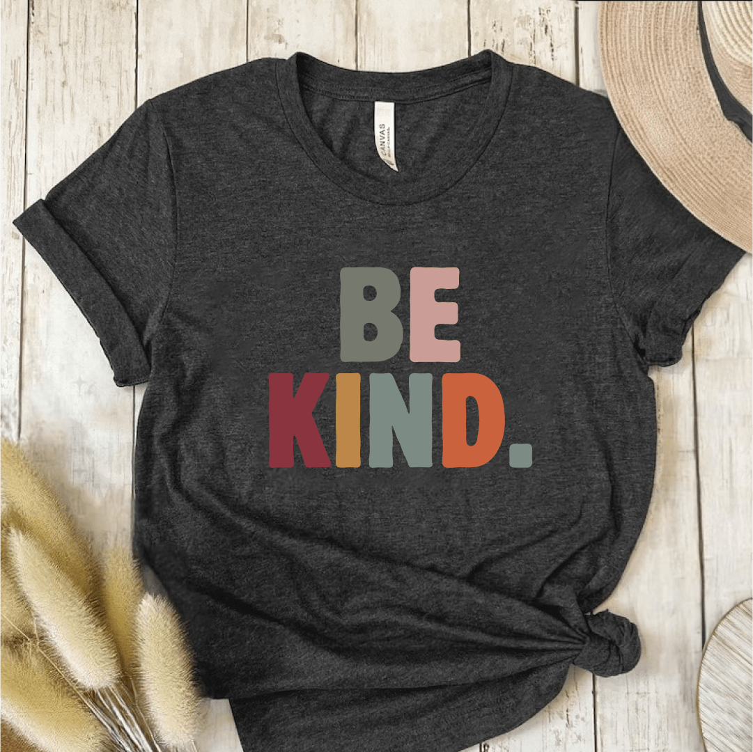 T-Shirt Dark Grey / S Be Kind T-Shirt